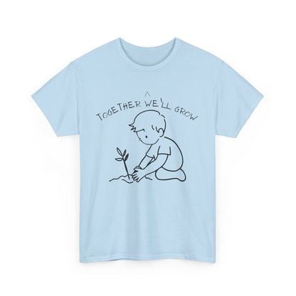 Together We'll Grow Tee