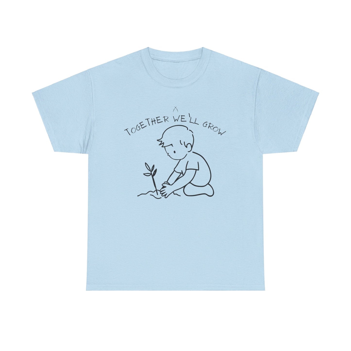 Together We'll Grow Tee