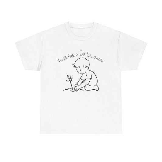 Together We'll Grow Tee