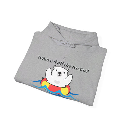 Where'd all the Ice go? Polar Bear Hoodie