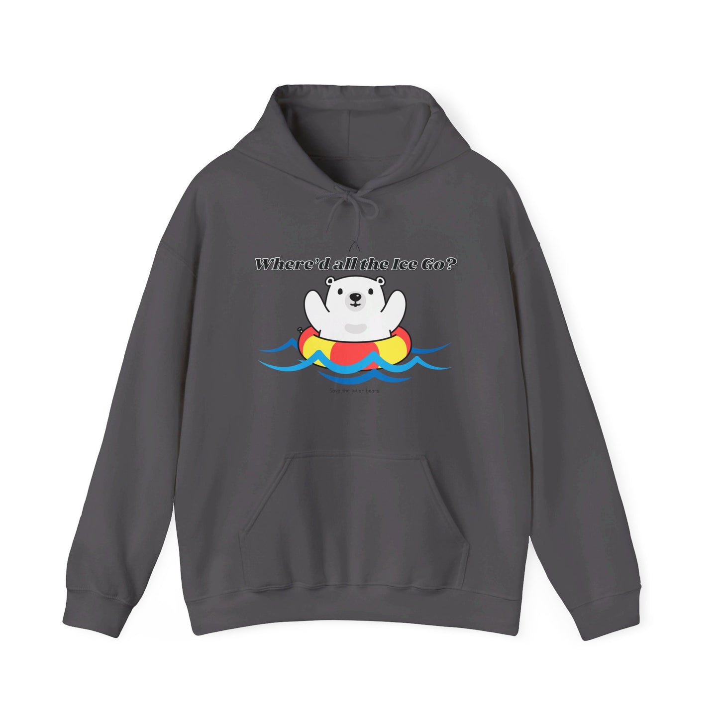 Where'd all the Ice go? Polar Bear Hoodie