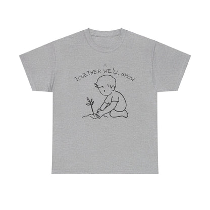 Together We'll Grow Tee