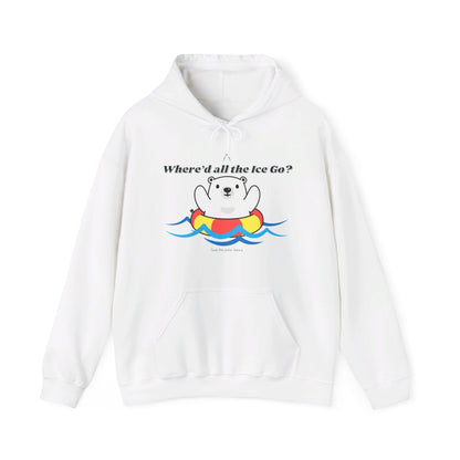 Where'd all the Ice go? Polar Bear Hoodie