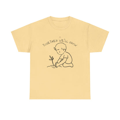 Together We'll Grow Tee